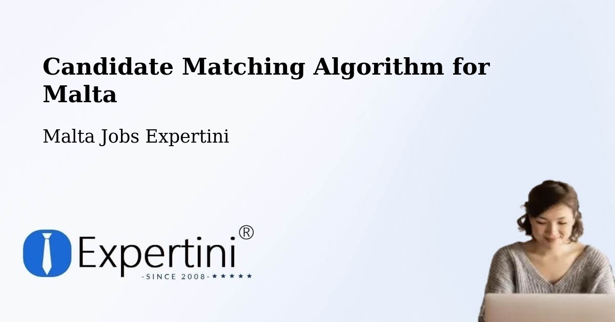 Candidate Matching Algorithm Overview – Imġarr - Malta Jobs Expertini