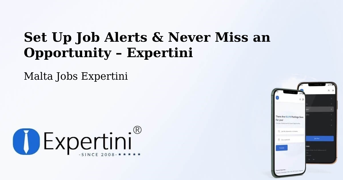 Job Alerts Guide – Get Notified About New Jobs in Imġarr - Imġarr, Malta Jobs Expertini