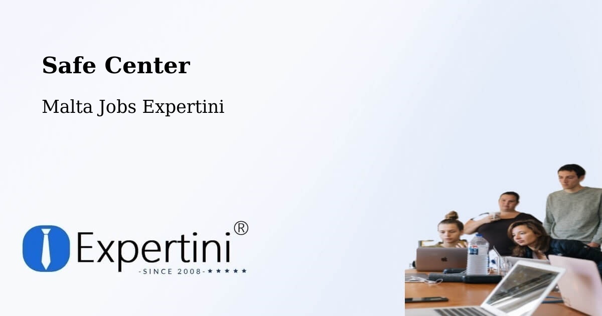 Safety Center – Imġarr - Malta Jobs Expertini