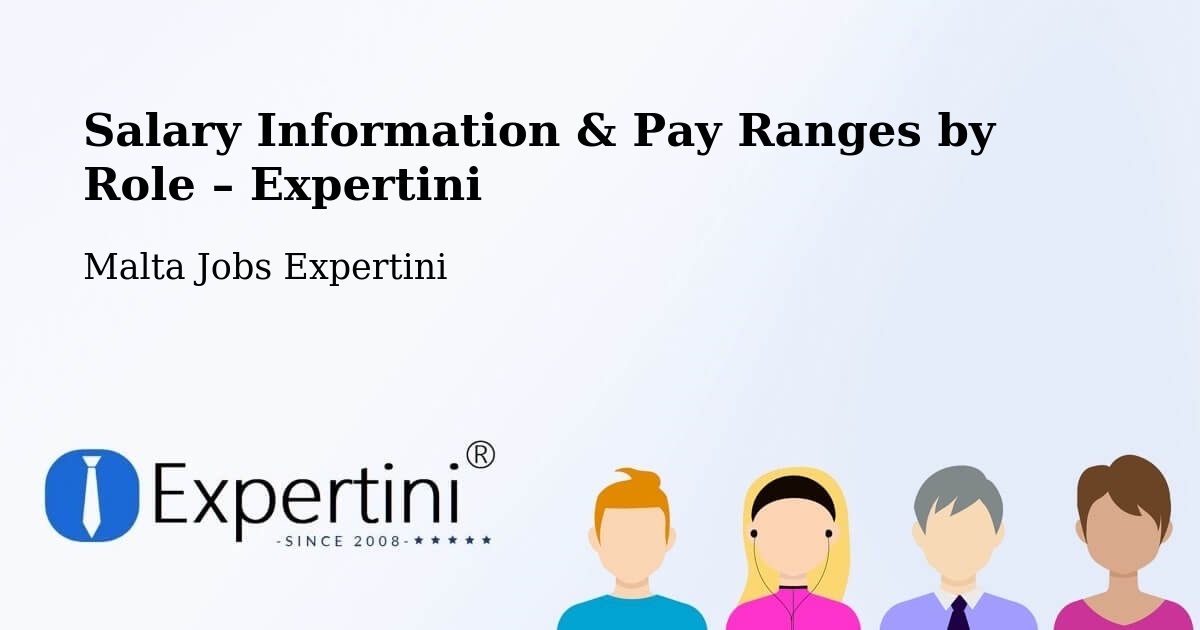 Salary Information & Pay Ranges – Imġarr - Imġarr, Malta Jobs Expertini